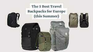 The Ultimate Guide to Choosing the Best Travel Backpack for Europe